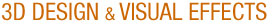 3D designs & visual effects